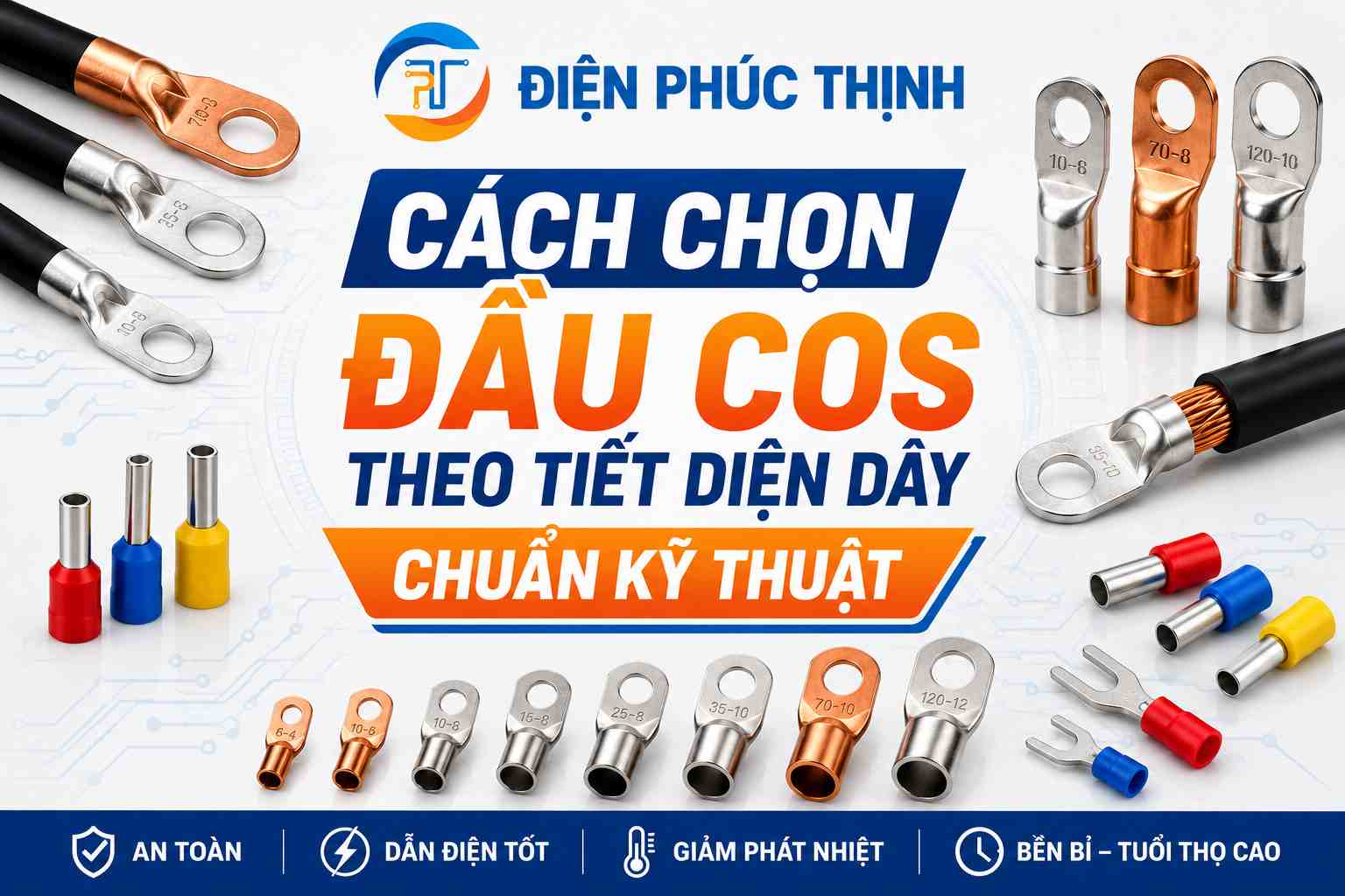Cách Chọn Đầu Cos Theo Tiết Diện Dây Chuẩn Kỹ Thuật