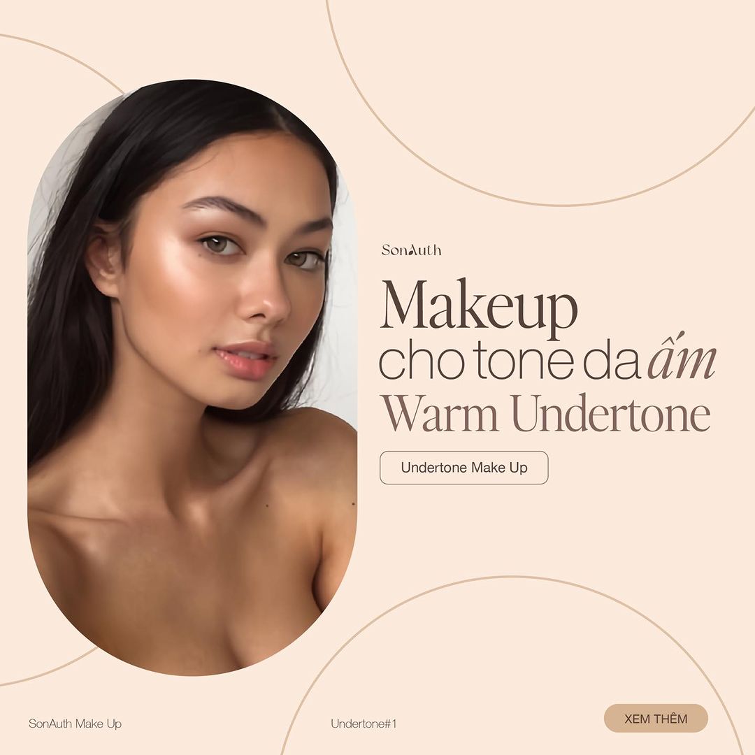 MakeUp Cho Tone Da Ấm - Warm Undertone MakeUp Cho Tone Da Ấm - Warm Undertone
