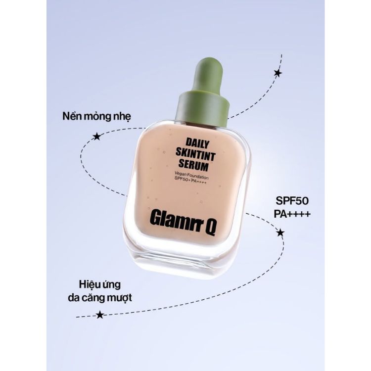 Kem Nền Căng Bóng Da Glamrr Q Daily Skintint Serum Vegan Foundation 30ml
