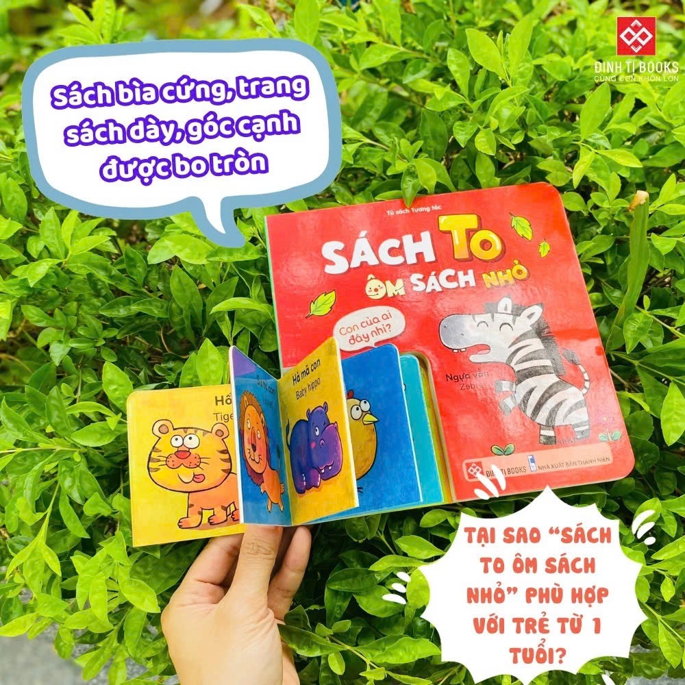 Sách to ôm sách nhỏ - Cho trẻ từ 0 - 6 tuổi - Đinh Tị