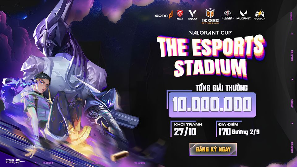 Giải Đấu The Esports Stadium Valorant Cup - Cypher In Cyber 2024