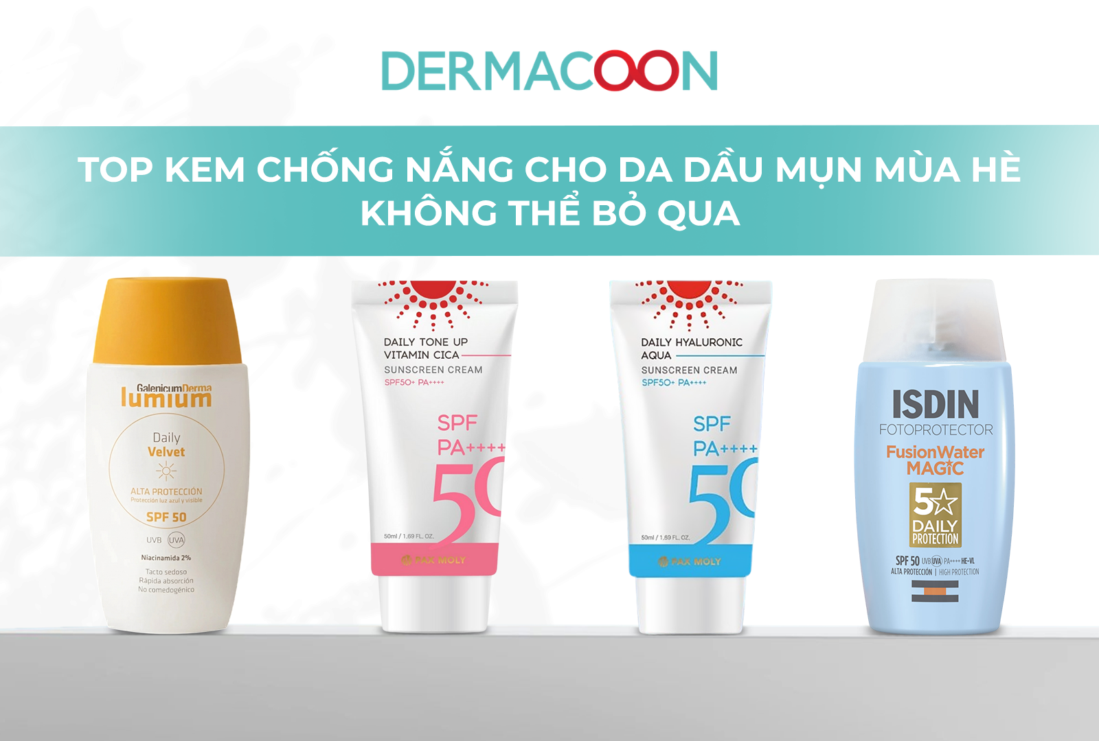 [TOP] KEM CHỐNG NẮNG CHO DA DẦU MỤN MÙA HÈ KHÔNG THỂ BỎ QUA