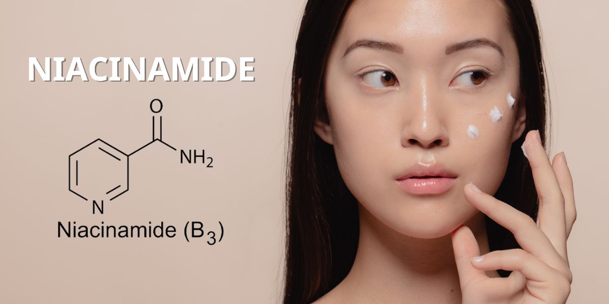 Niacinamide là gì? Công dụng vượt trội và bí quyết sử dụng trong chăm sóc da