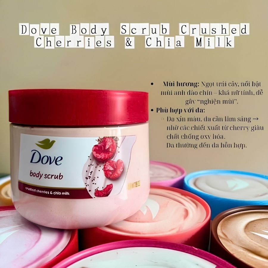 [Bản Mỹ] Tẩy Tế Bào Chết Dove Crushed Cherries & Chia Milk Body Scrub 425g  – Làm Sạch Da Dịu Nhẹ, Dưỡng Ẩm & Hương Anh Đào Hạt Chia Ngọt Ngào