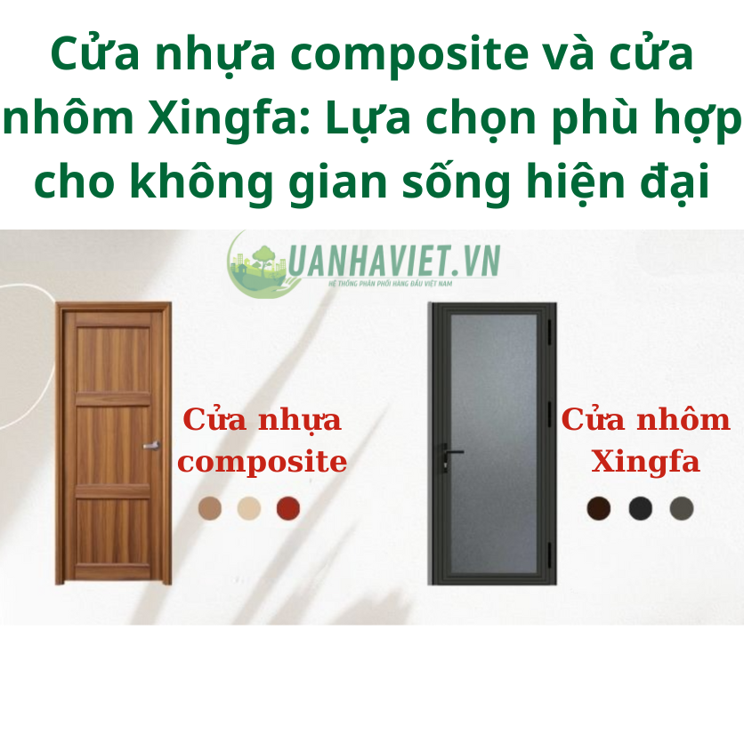 Cửa Nhựa Composite Và Cửa Nhôm Xingfa : Lựa chọn phù hợp cho không gian sống hiện đại
