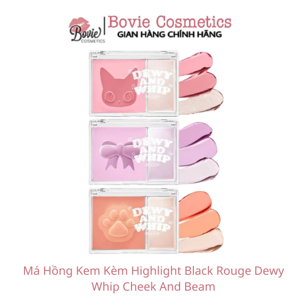 Má Hồng Kem Kèm Highlight Black Rouge Dewy Whip Cheek And Beam