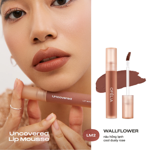 Son kem lì mịn OFÉLIA Uncovered Lip Mousse