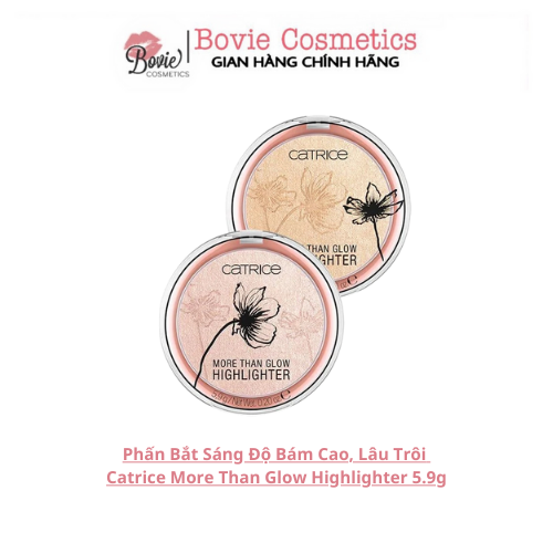 Phấn Bắt Sáng Độ Bám Cao, Lâu Trôi Catrice More Than Glow Highlighter 59g