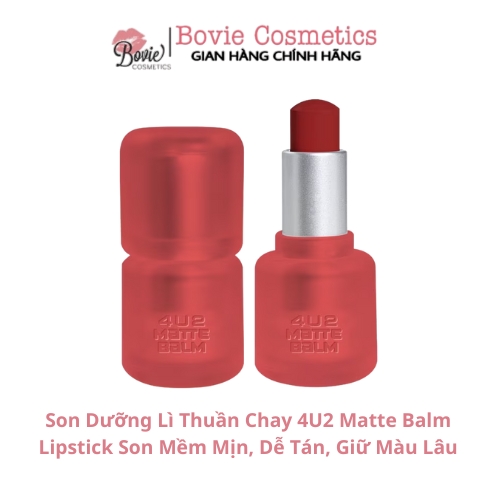 Son Dưỡng Lì Thuần Chay 4U2 Matte Balm Lipstick Son Mềm Mịn, Dễ Tán, Giữ Màu Lâu