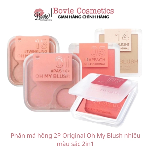 Phấn má hồng 2P Original Oh My Blush nhiều màu sắc 2in1