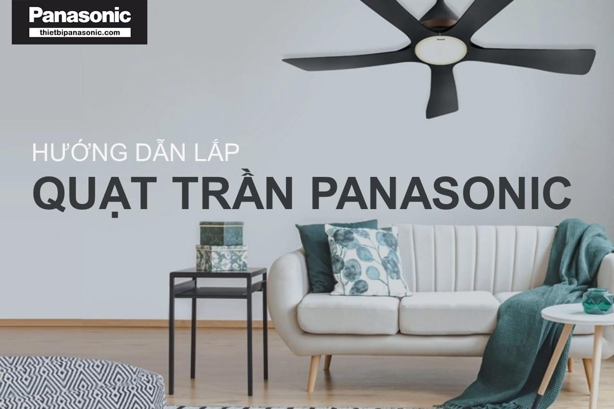 Hướng dẫn lắp đặt quạt trần Panasonic