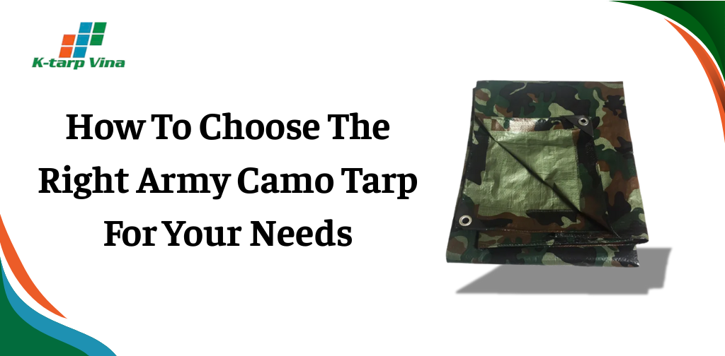 How To Choose The Right Army Camouflage Tarp For Your Needs