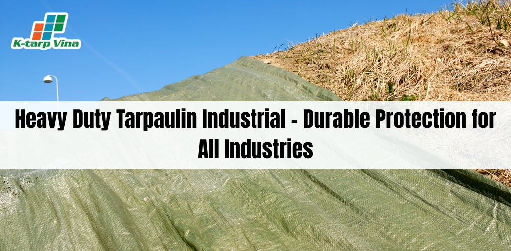 Heavy Duty Tarpaulin Industrial – Durable Protection for All Industries