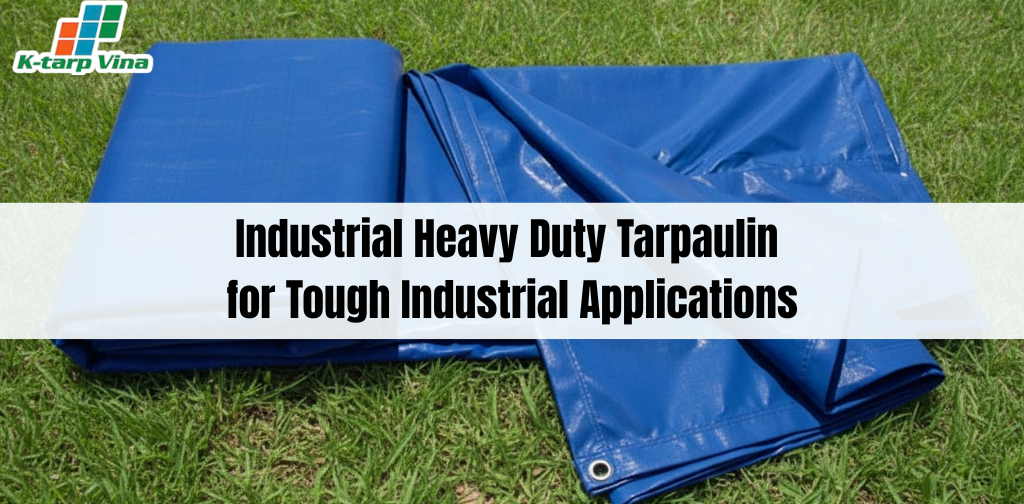 Industrial Heavy Duty Tarpaulin for Tough Industrial Applications