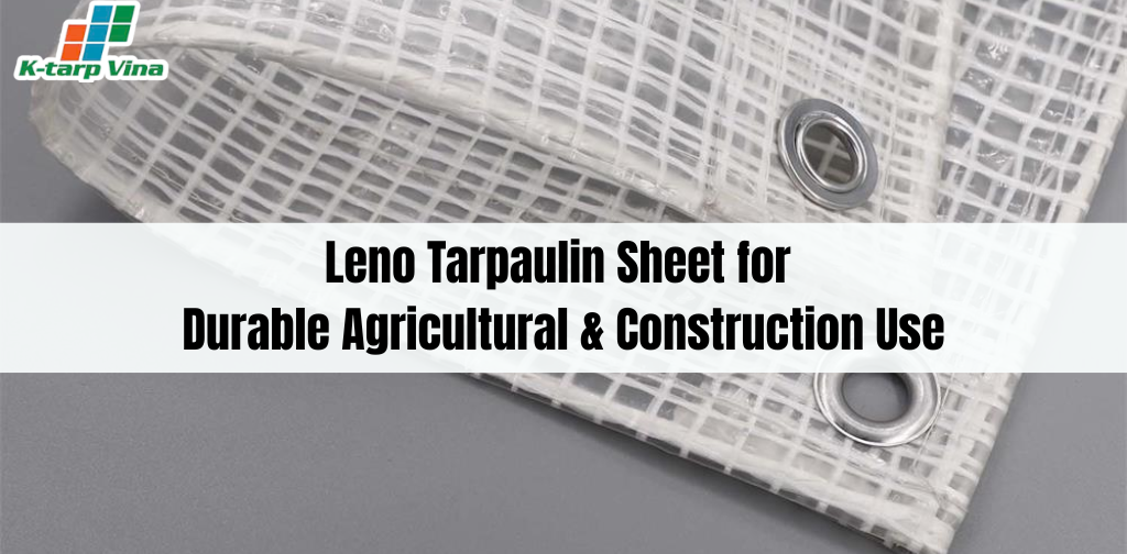 Leno Tarpaulin Sheet for Durable Agricultural & Construction Use