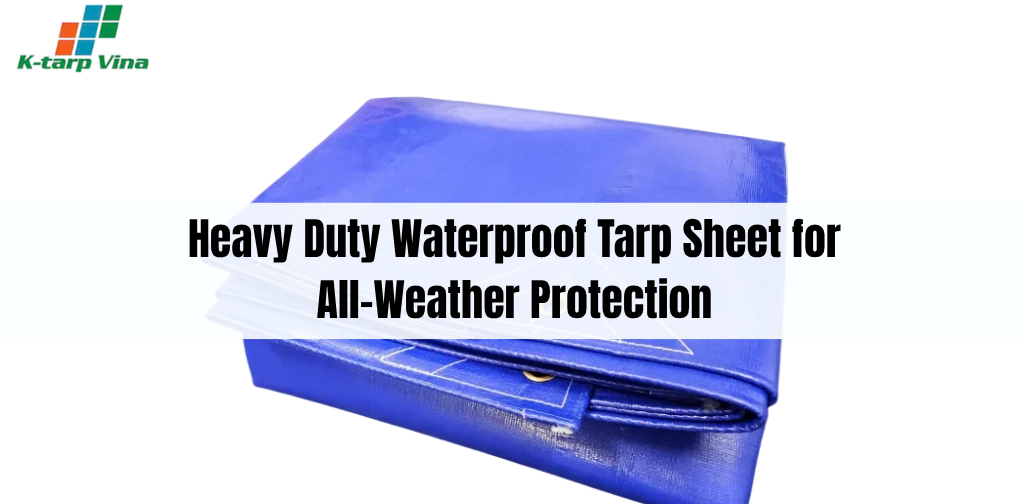 Heavy Duty Waterproof Tarp Sheet for All-Weather Protection