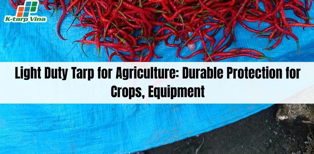 Light Duty Tarp for Agriculture: Durable Protection for Crops, Equipment
