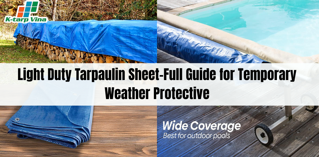 Light Duty Tarpaulin Sheet-Full Guide for Temporary Weather Protective