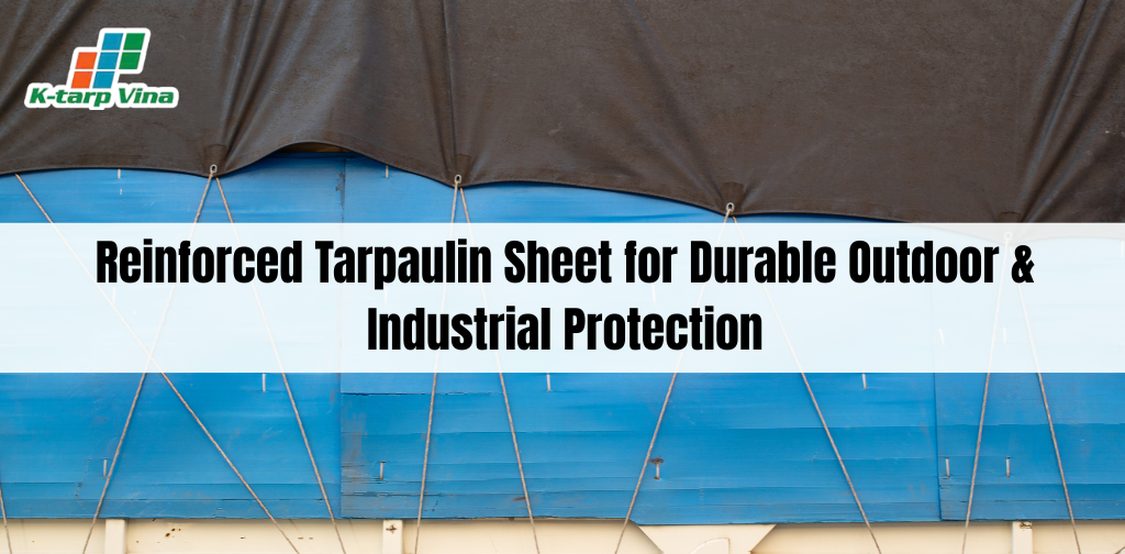 Reinforced Tarpaulin Sheet for Durable Outdoor & Industrial Protection