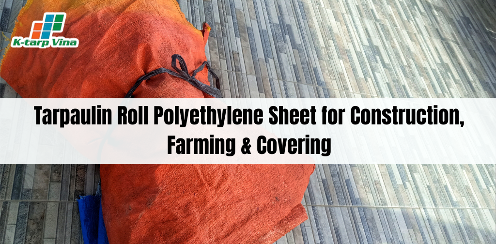 Tarpaulin Roll Polyethylene Sheet for Construction, Farming & Covering