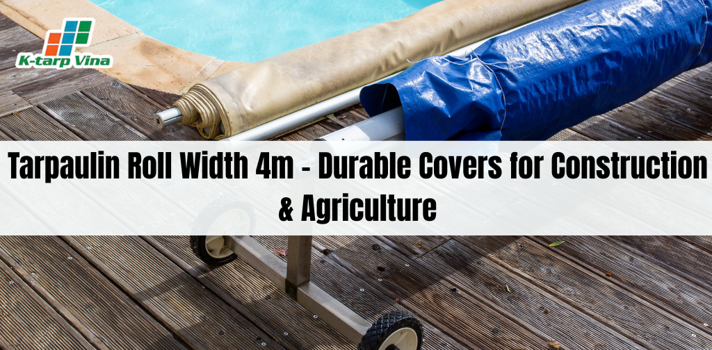 Tarpaulin Roll Width 4m-Durable Covers for Construction & Agriculture