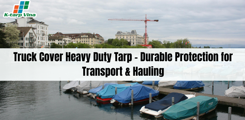 Truck Cover Heavy Duty Tarp – Ultimate Cargo Protection