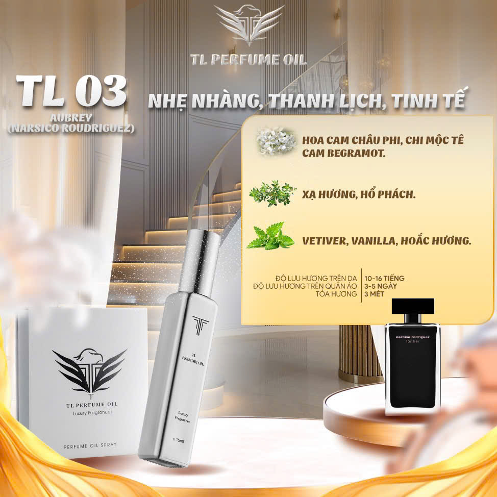 [Hương Nữ] Tinh Dầu Nước Hoa TL [TL03 - Nasico Roudriguez]