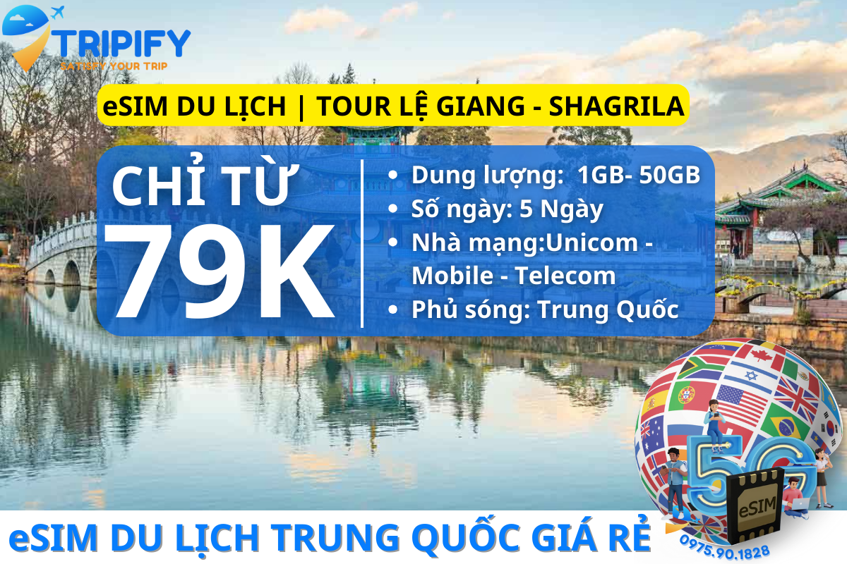 eSIM DU LỊCH TRUNG QUỐC | TOUR LỆ GIANG - SHAGRILA 5N4Đ - Hotline/Zalo 0975.90.1828