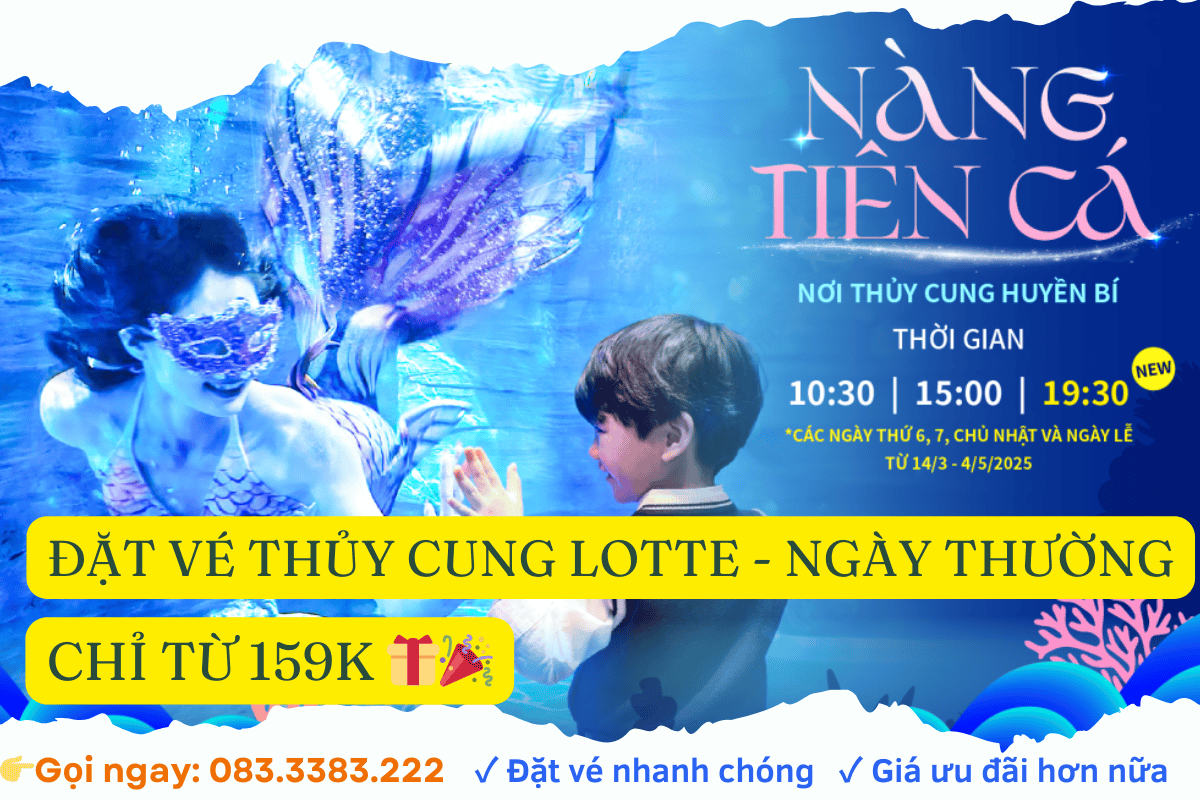 Đặt Vé Thuỷ Cung Lotte Tây Hồ Giá Rẻ | Vé Thứ 2 - Thứ 6 | Ưu Đãi Đến 35%