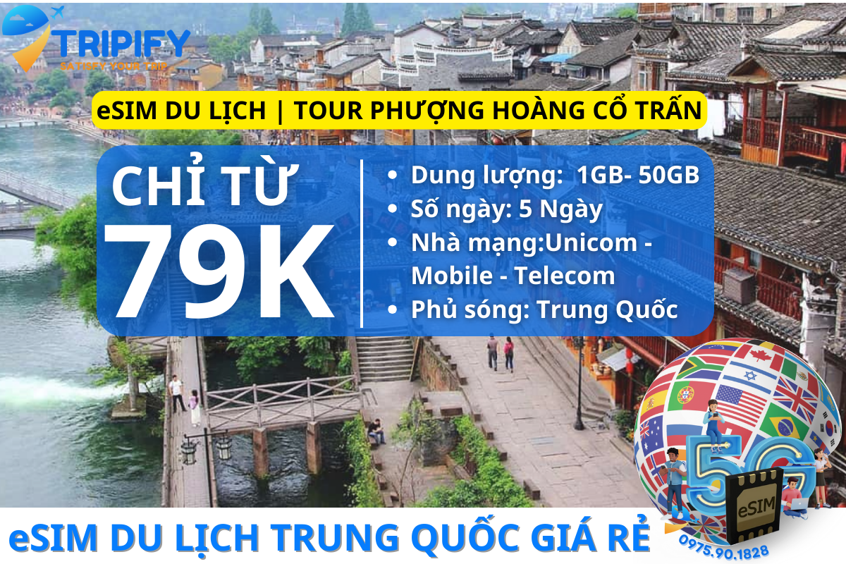 eSIM DU LỊCH TRUNG QUỐC | TOUR PHƯỢNG HOÀNG CỔ TRẤN 5N5Đ - Hotline/Zalo 0975.90.1828