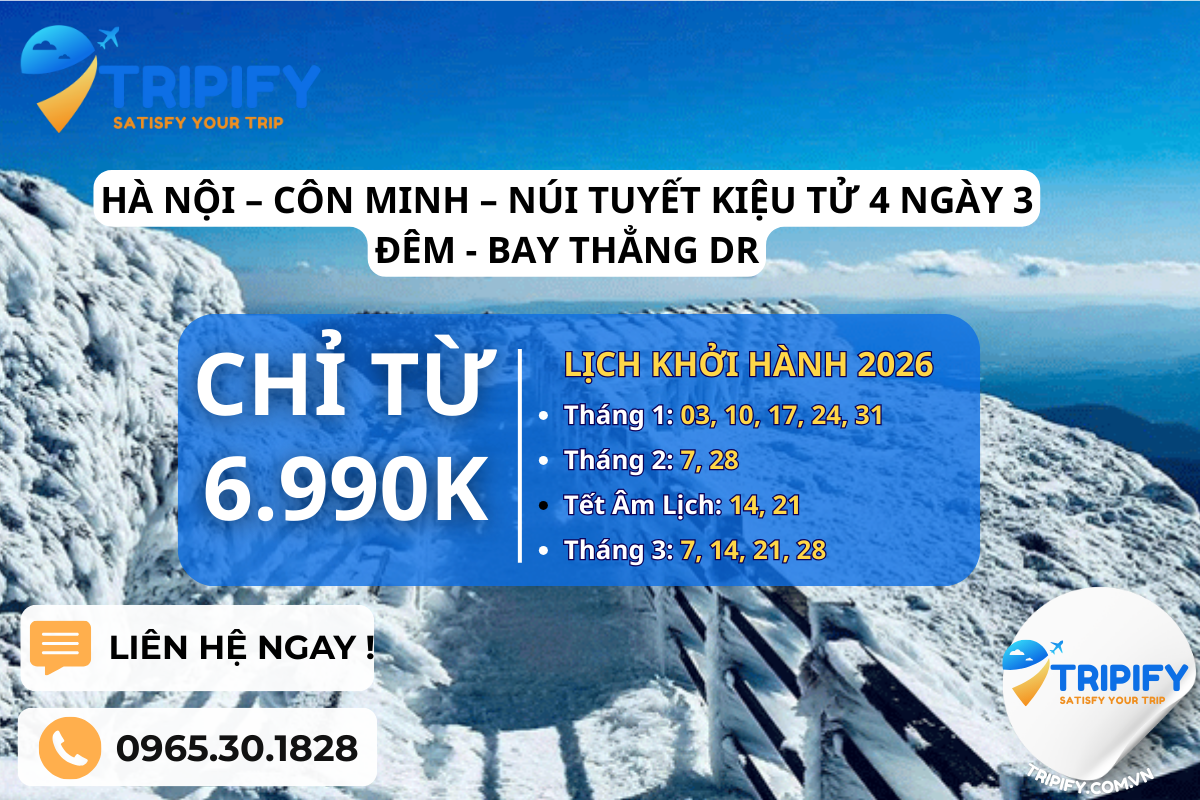 TOUR KIỆU TỬ SƠN ĐƯỜNG BAY TỪ HÀ NỘI – CÔN MINH – NÚI TUYẾT KIỆU TỬ 4 NGÀY 3 ĐÊM - BAY THẲNG DR