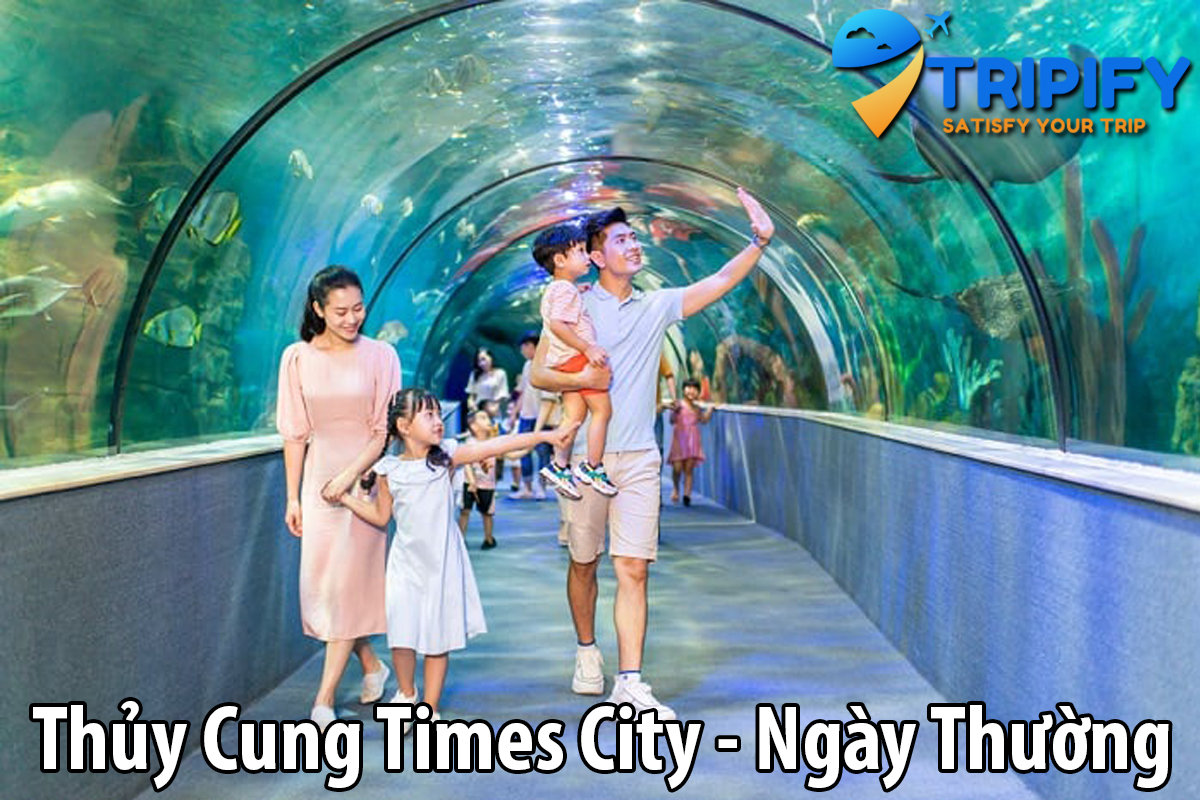Thủy Cung Times City - Giá Vé Trong Tuần [Thứ 2 - Thứ 6]