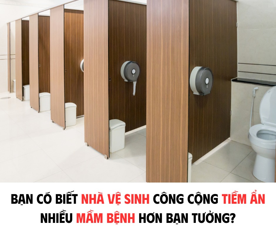 BẠN CÓ BIẾT NHÀ VỆ SINH CÔNG CỘNG TIỀM ẨN NHIỀU MẦM BỆNH HƠN BẠN TƯỞNG ?