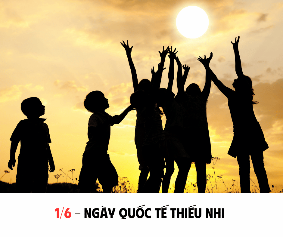 1/6 - NGÀY QUỐC TẾ THIẾU NHI
