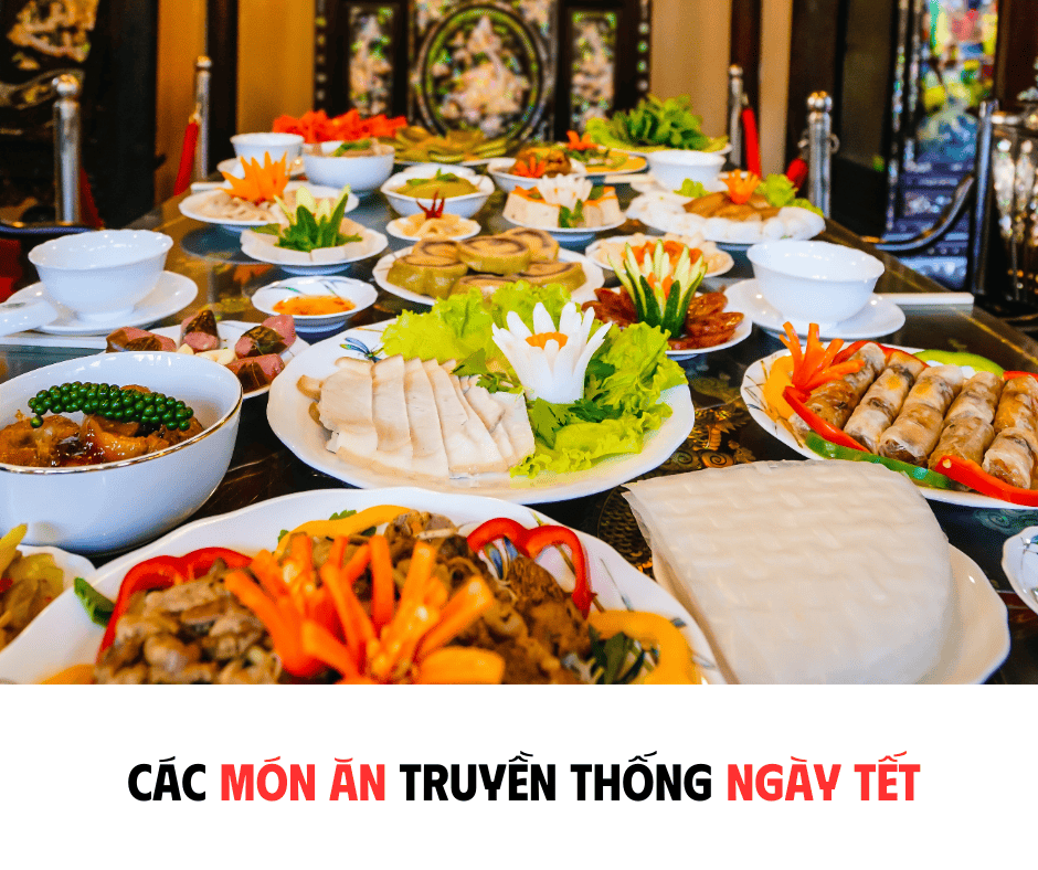 CÁC MÓN ĂN TRUYỀN THỐNG NGÀY TẾT