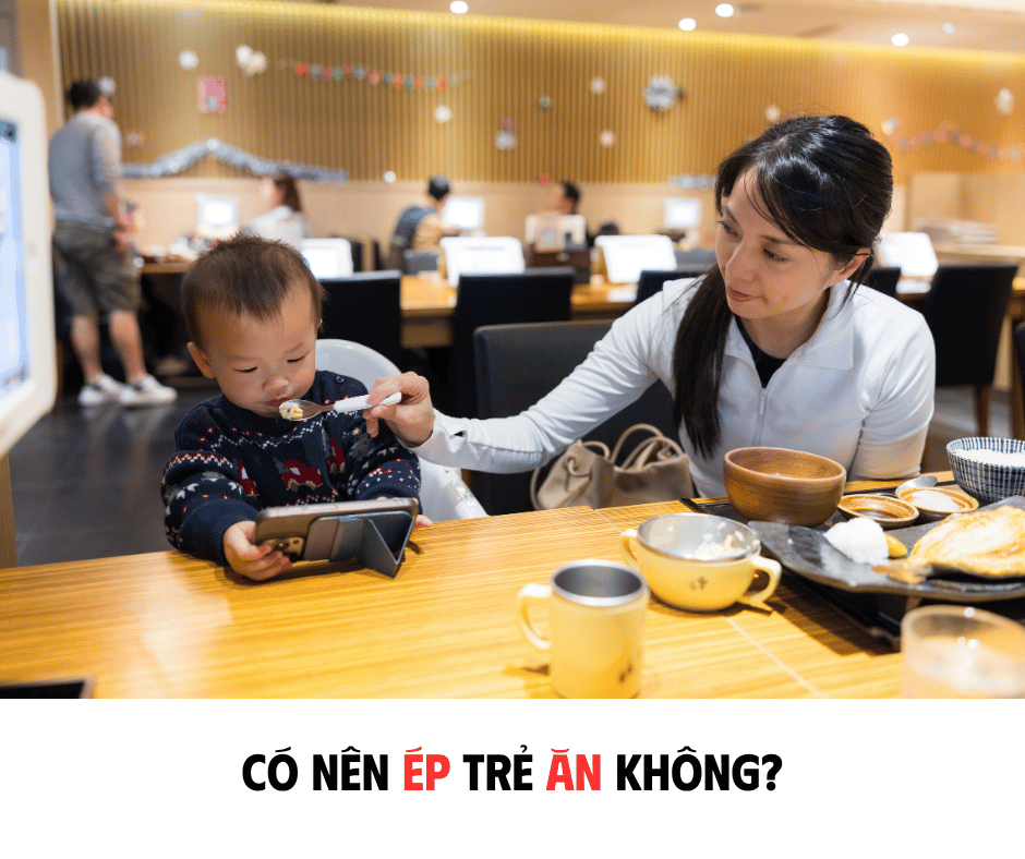CÓ NÊN ÉP TRẺ ĂN HAY KHÔNG?