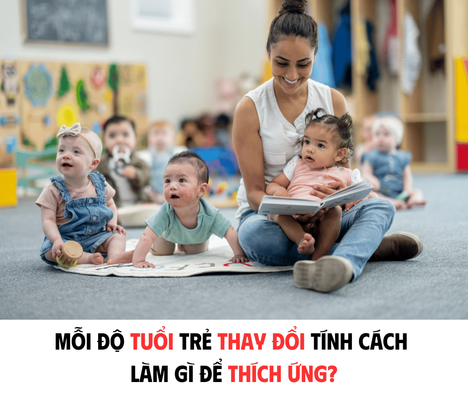 MỖI ĐỘ TUỔI TRẺ THAY ĐỔI TÍNH CÁCH - LÀM SAO ĐỂ THÍCH ỨNG?