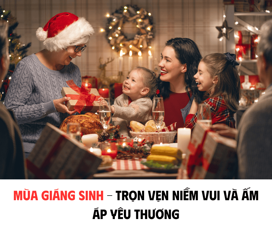 MÙA GIÁNG SINH - TRỌN VẸN NIỀM VUI VÀ ẤM ÁP YÊU THƯƠNG