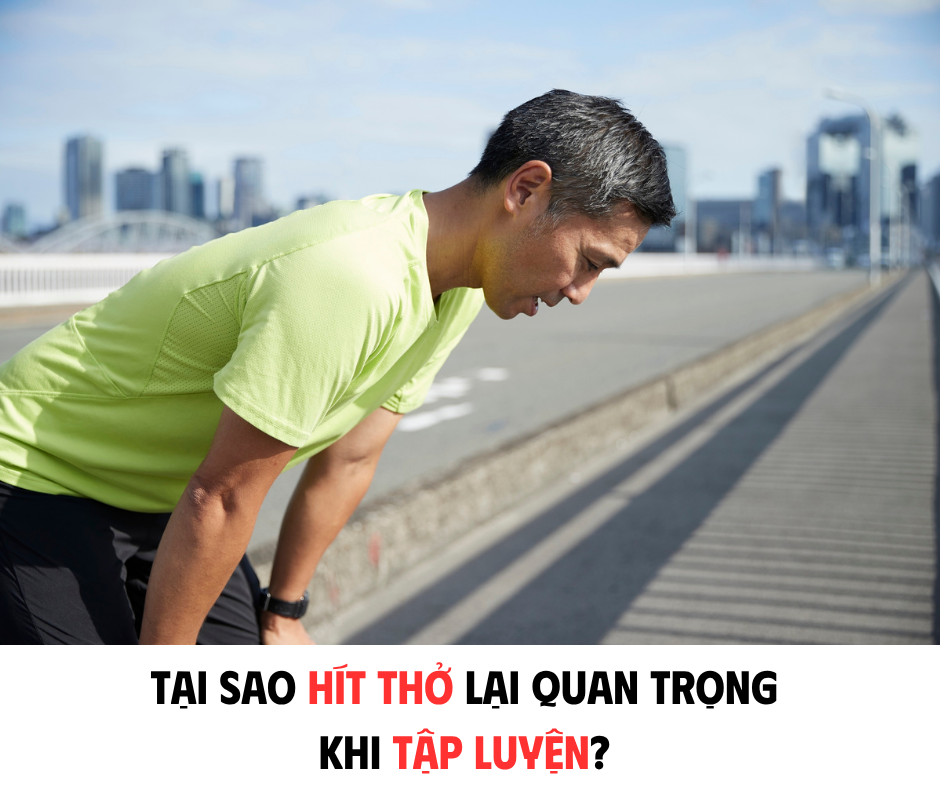 TẠI SAO HÍT THỞ LẠI QUAN TRỌNG TRONG KHI TẬP LUYỆN?