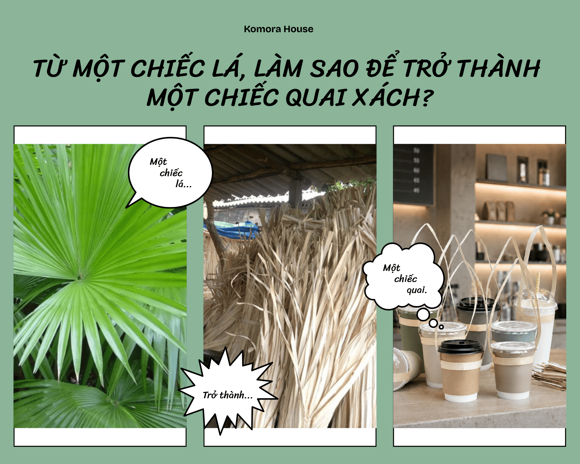 TỪ MỘT CHIẾC LÁ, LÀM SAO TRỞ THÀNH MỘT CHIẾC QUAI XÁCH?