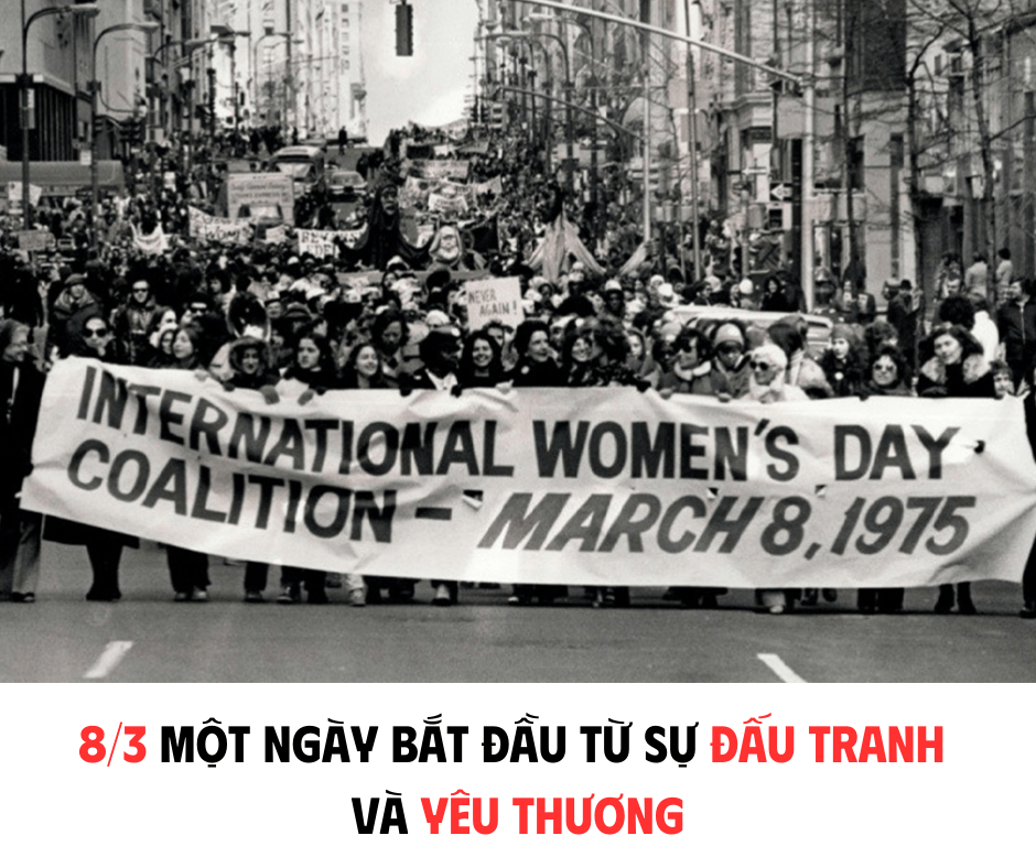 8/3 MỘT NGÀY BẮT ĐẦU TỪ SỰ ĐẤU TRANH VÀ YÊU THƯƠNG