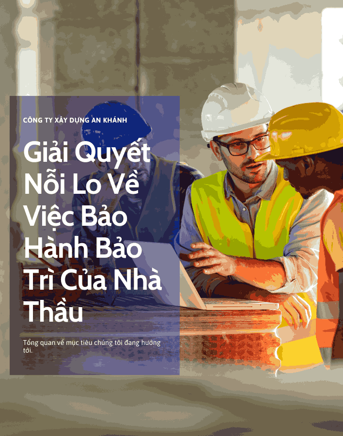 Giải Quyết Nỗi Lo Về Việc Bảo Hành Bảo Trì Của Nhà Thầu