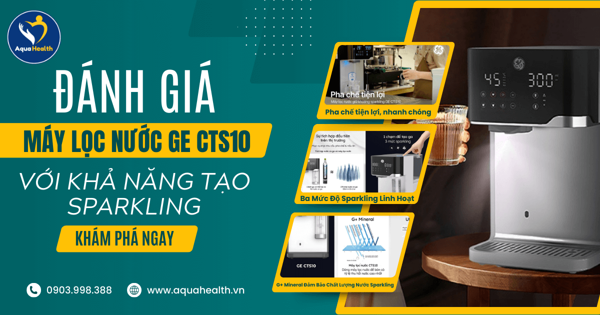 Đánh Giá Máy Lọc Nước GE CTS10 Về Khả Năng Tạo Sparkling