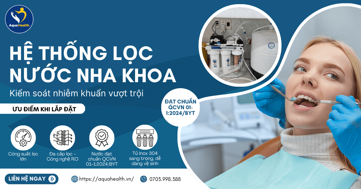Hệ Thống Lọc Nước Nha Khoa Chuẩn Bộ Y Tế 2026