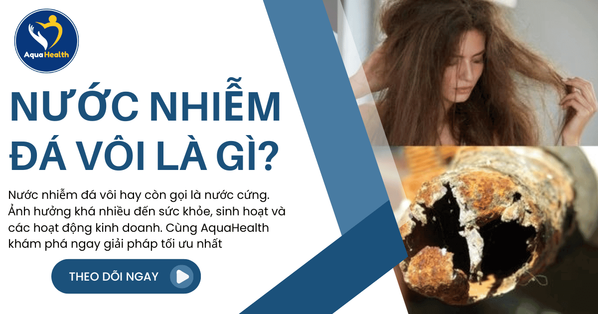 Nước Nhiễm Đá Vôi Và Cách Xử Lý Triệt Để