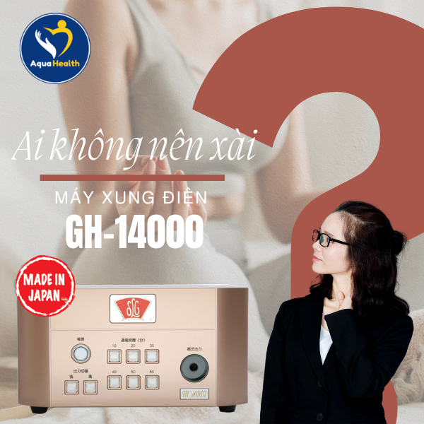 Ai không nên sử dụng máy xung điện GH-14000