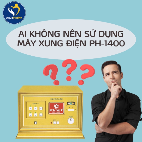 Ai không nên sử dụng máy xung điện PH-14000