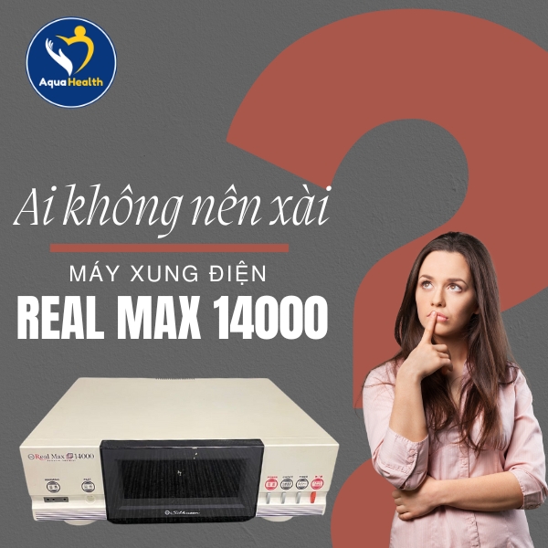 Ai không nên sử dụng máy xung điện Real Max 14000