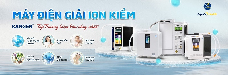 Máy điện giải Kangen - Thương hiệu bán chạy số 1 trên thị trường