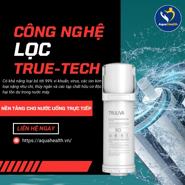 Công Nghệ Lọc TRU-TECH™ – Nền Tảng Cho Nước Uống Trực Tiếp